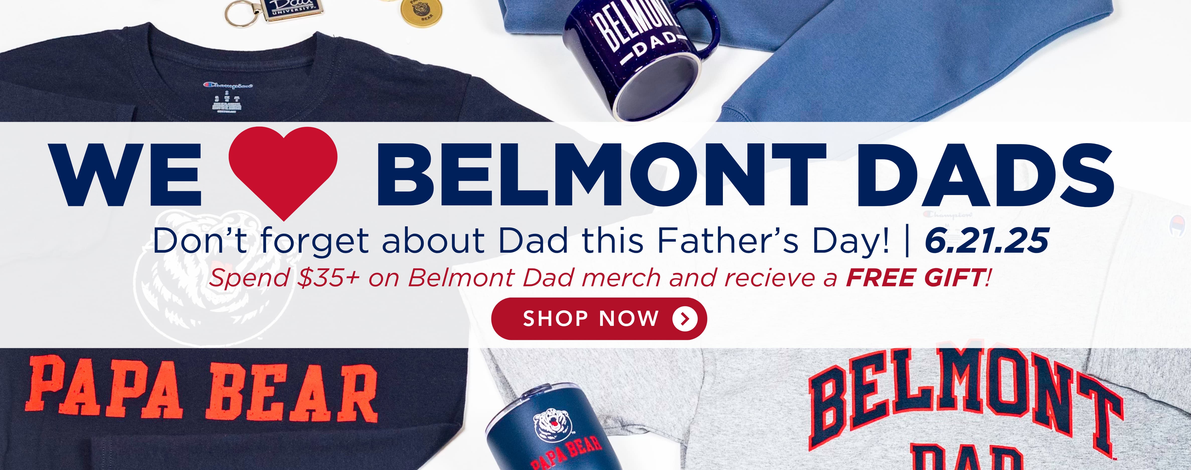 We love Belmont dads, don't forget about dad this fathers day. Click here to shop dad themed merchandise